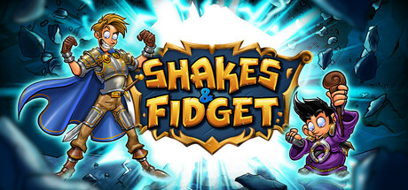 Shakes & Fidget